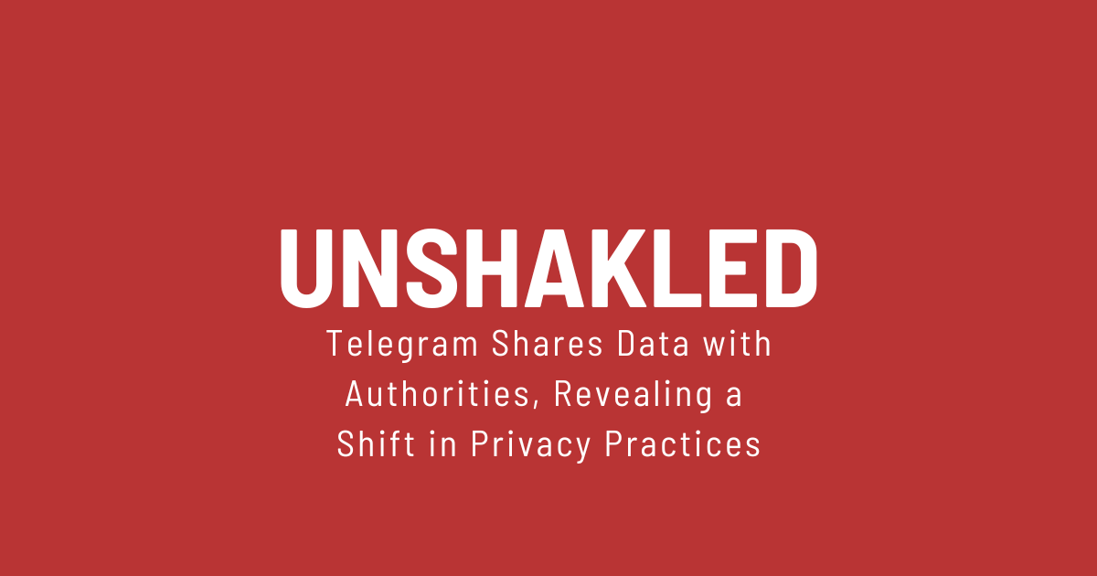 Telegram Shares Data with Authorities, Revealing a Shift in Privacy Practices