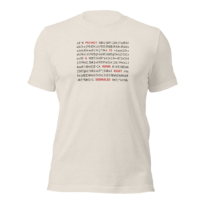 Encrypted Privacy T-Shirt – Privacy is a Right