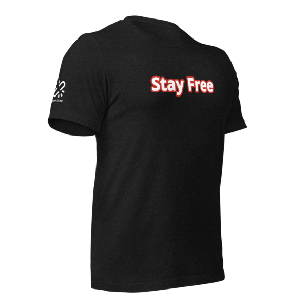 Stay Free Unisex t-shirt - Image 2